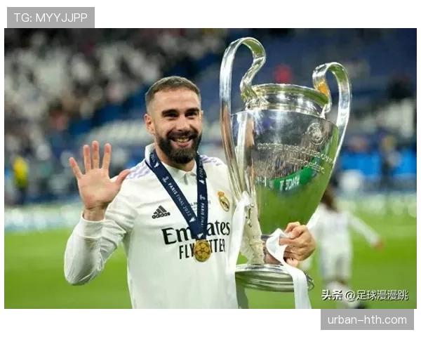 卡瓦哈尔传中能力提升显著，成为皇马进攻新利器